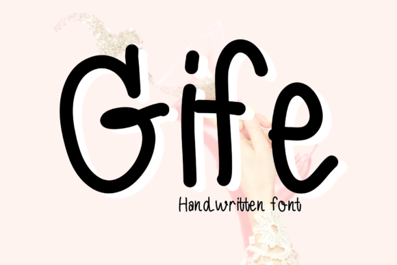 Gife: A Cute Handwritten Font for Warm, Clear Campaign Messaging