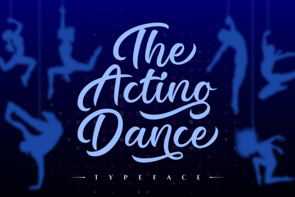 The Acting Dance: A Script Handwritten Font for Editorial Elegance